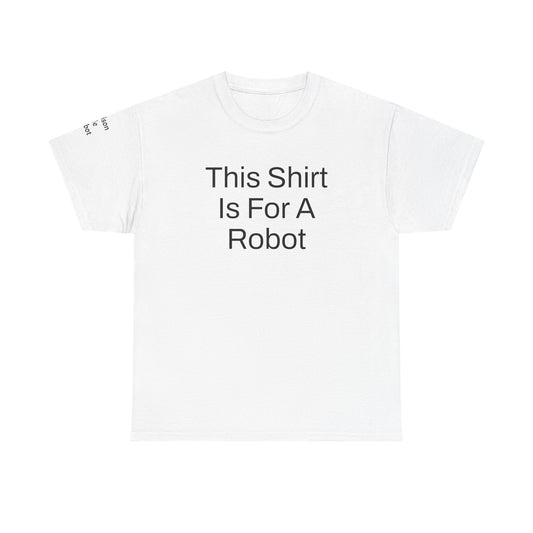 Maison de Robot - Heavy Cotton Tee For Humanoid Robots